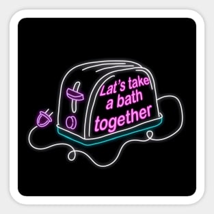 Retro inscription "Let's take a bath together" Sticker